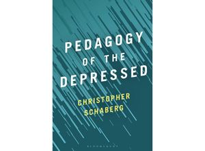 9781501364570 - Pedagogy of the Depressed - Christopher Schaberg Taschenbuch