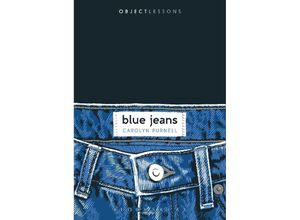 9781501383748 - Object Lessons   Blue Jeans - Carolyn Purnell Kartoniert (TB)