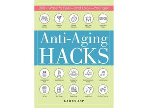 9781507209561 - Anti-Aging Hacks - Karen Asp Kartoniert (TB)