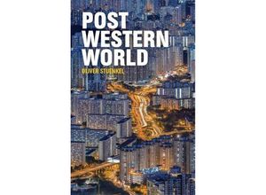 9781509504572 - Post-Western World - Oliver Stuenkel Kartoniert (TB)