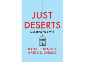 9781509545766 - Just Deserts - Daniel C Dennett Gregg D Caruso Kartoniert (TB)