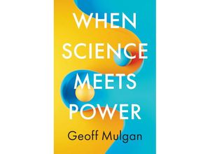 9781509553068 - When Science Meets Power - Geoff Mulgan Gebunden