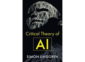 9781509555772 - Critical Theory of AI - Simon Lindgren Kartoniert (TB)