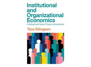 9781509559008 - Institutional and Organizational Economics - Tore Ellingsen Kartoniert (TB)