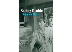 9781509560882 - Seeing Double - Raymond Geuss Kartoniert (TB)