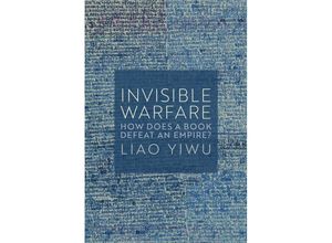 9781509562947 - Invisible Warfare - Liao Yiwu Gebunden