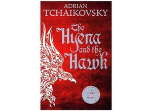 9781509830275 - The Hyena and the Hawk - Adrian Tchaikovsky Kartoniert (TB)