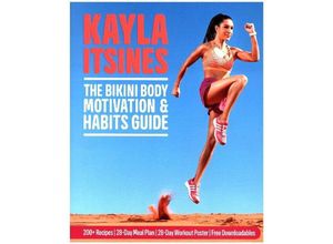 9781509844371 - The Bikini Body Motivation and Habits Guide - Kayla Itsines Kartoniert (TB)