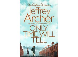 9781509847563 - Only Time Will Tell - Jeffrey Archer Kartoniert (TB)