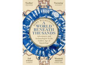 9781509858736 - A World Beneath the Sands - Toby Wilkinson Kartoniert (TB)