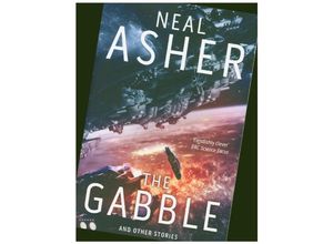 9781509868506 - The Gabble - And Other Stories - Neal Asher Kartoniert (TB)