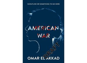 9781509892662 - Omar El Akkad - GEBRAUCHT American War - Preis vom 02062023 050629 h