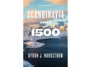 9781517909314 - Scandinavia since 1500 - Byron J Nordstrom Kartoniert (TB)