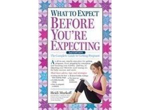 9781523501502 - What to Expect Before You
e Expecting - Heidi Murkoff Sharon Mazel Taschenbuch