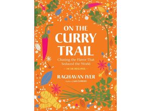 9781523511211 - On the Curry Trail - Raghavan Iyer Gebunden