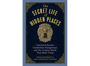 9781523516988 - The Secret Life of Hidden Places - Stefan Bachmann April Genevieve Tucholke Gebunden