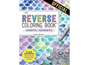 9781523518074 - The Reverse Coloring Book(TM) Mindful Journeys - Kendra Norton Kartoniert (TB)