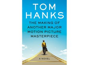 9781524712327 - The Making of Another Major Motion Picture Masterpiece - Tom Hanks Kartoniert (TB)