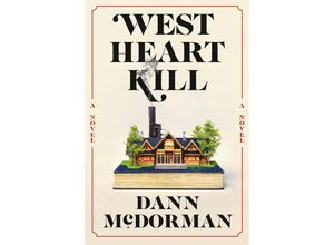 9781524712617 - West Heart Kill - Dann McDorman Kartoniert (TB)