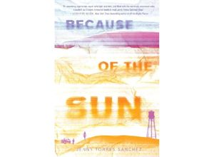 9781524719135 - Because of the Sun - Jenny Torres Sanchez Kartoniert (TB)