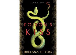 9781524719579 - Poisons Kiss - Breeana Shields Kartoniert (TB)