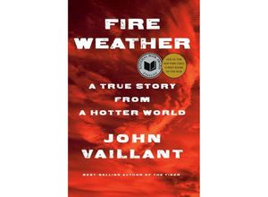 9781524732851 - Fire Weather - John Vaillant Gebunden