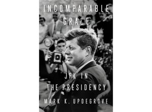 9781524745745 - Incomparable Grace - Mark K Updegrove Gebunden