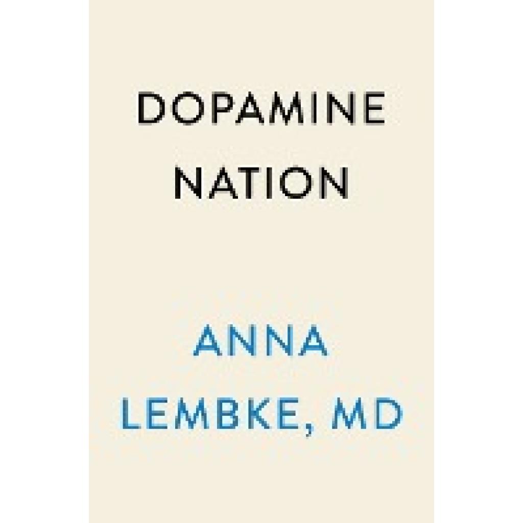 9781524746728 - Lembke Anna Dopamine Nation