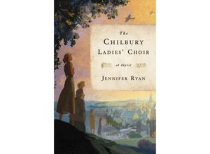 9781524759971 - The Chilbury Ladies Choir - Jennifer Ryan Kartoniert (TB)