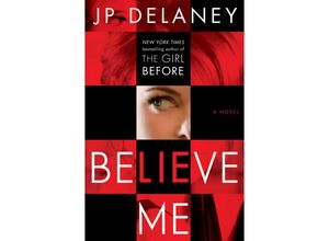 9781524798833 - Believe Me - J P Delaney Kartoniert (TB)