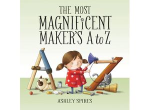 9781525306297 - The Most Magnificent Makers A to Z - Ashley Spires Gebunden