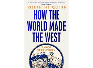 9781526605191 - How the World Made the West - Josephine Quinn Kartoniert (TB)