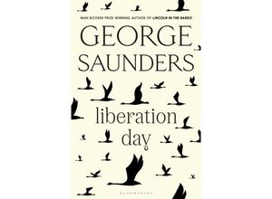 9781526624963 - Liberation Day - George Saunders Kartoniert (TB)