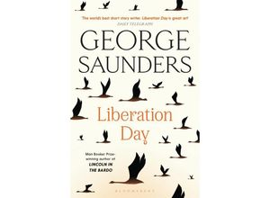 9781526624994 - Liberation Day - George Saunders Kartoniert (TB)