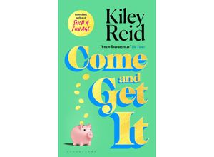 9781526632548 - Come and Get It - Kiley Reid Gebunden