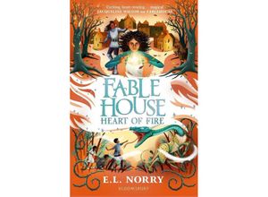 9781526649560 - Fablehouse Heart of Fire - Emma Norry Kartoniert (TB)