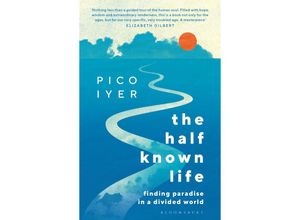 9781526655011 - The Half Known Life - Pico Iyer Gebunden