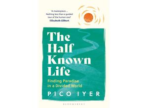 9781526655028 - The Half Known Life - Pico Iyer Taschenbuch