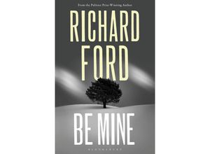 9781526661777 - Be Mine - Richard Ford Kartoniert (TB)