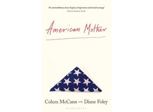 9781526663474 - American Mother - Colum Mccann Diane Foley Kartoniert (TB)