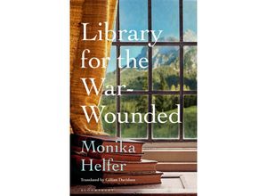 9781526663610 - Library for the War-Wounded - Monika Helfer Kartoniert (TB)