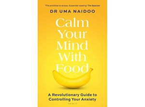 9781526664488 - Calm Your Mind with Food - Uma Naidoo Kartoniert (TB)