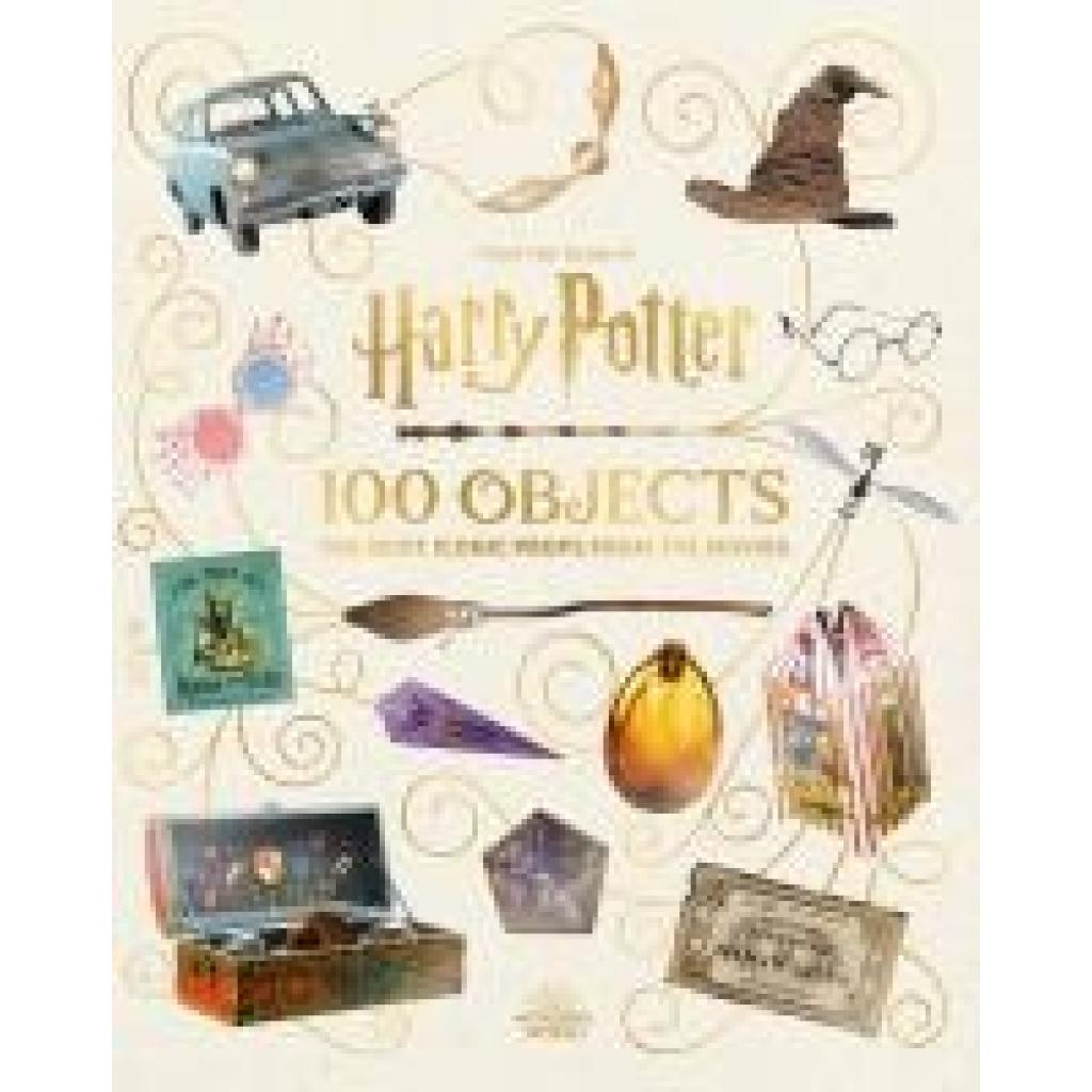 9781526681546 - Revenson Jody From the Films of Harry Potter 100 Objects The Most Iconic Props from the Movies