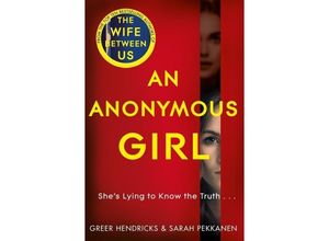 9781529010732 - An Anonymous Girl - Greer Hendricks Sarah Pekkanen Kartoniert (TB)