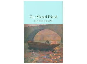 9781529011746 - Our Mutual Friend   Macmillan Collectors Library Bd222 - Charles Dickens Gebunden