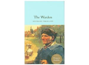 9781529011838 - The Warden   Macmillan Collectors Library Bd221 - Anthony Trollope Gebunden