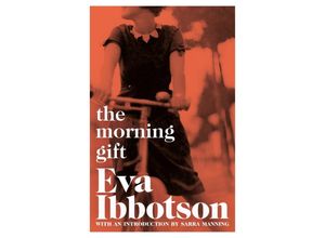 9781529012255 - The Morning Gift - Eva Ibbotson Kartoniert (TB)