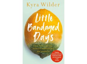 9781529017403 - Little Bandaged Days - Kyra Wilder Kartoniert (TB)