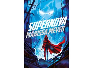 9781529030747 - Archenemies 2 Supernova - Marissa Meyer Taschenbuch