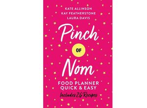 9781529035001 - Pinch of Nom Food Planner Quick & Easy - Kay Allinson Kate Allinson Laura Davis Gebunden